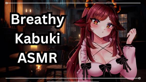 [KabukiKoi]沉浸式口腔音舔耳，温柔呵护耳边，释放你所有的压力 🍅